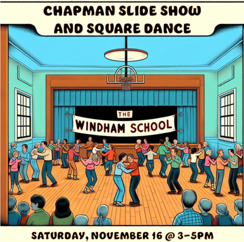 Chapman Slide Show & Square Dance @ Windham School